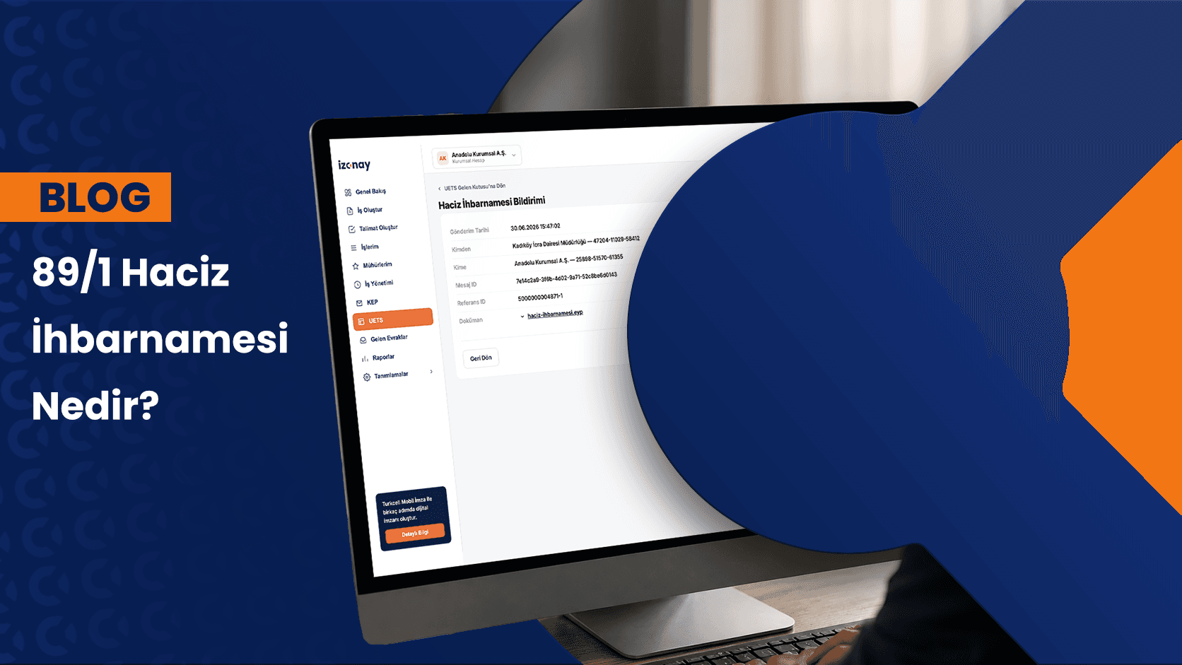 89/1 Haciz İhbarnamesi Nedir? Tebligat ve Resmî Yazışma Süreçleri Nasıl Yönetilir?