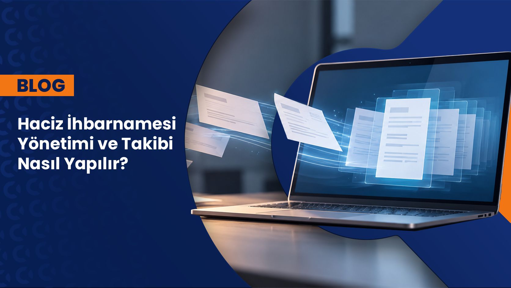 Haciz İhbarnamesi Yönetimi ve Takibi Nasıl Yapılır?