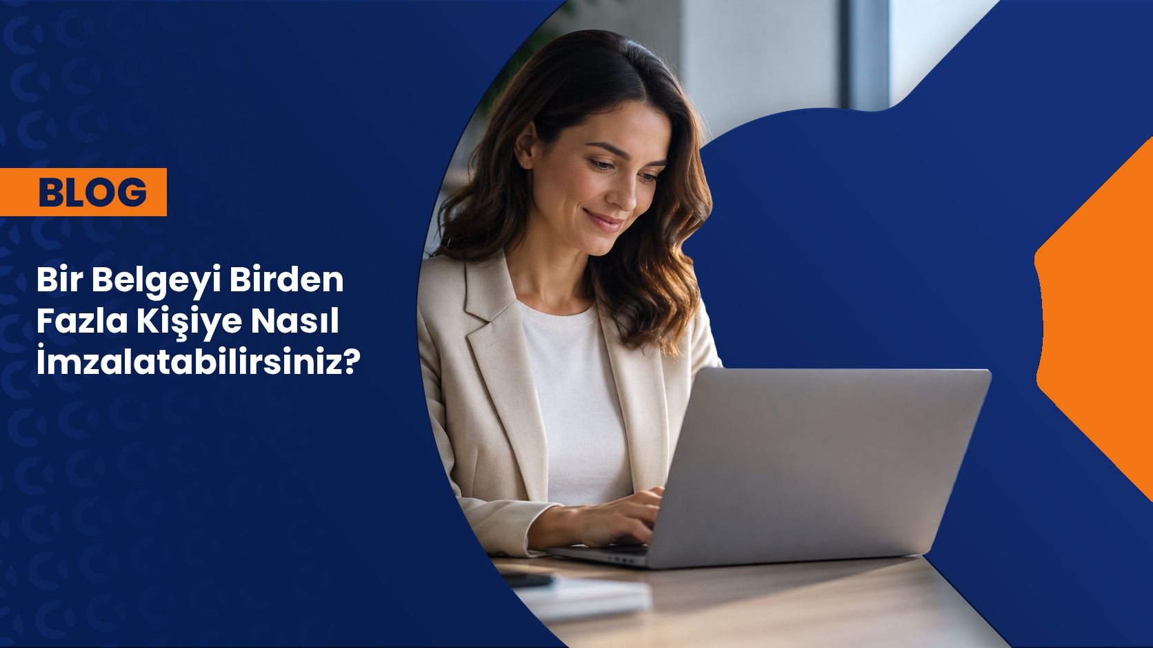 Bir Belgeyi Birden Fazla Kişiye Nasıl İmzalatabilirsiniz?