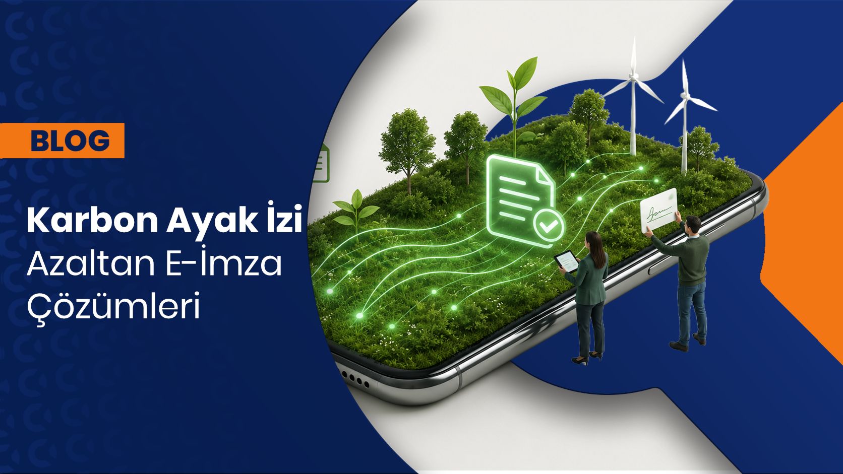 Karbon Ayak İzini Azaltan Elektronik İmza Çözümleri